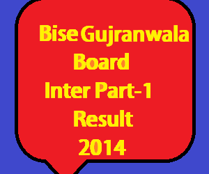 Bise Gujranwala inter part 1 result 2014