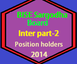 sargodha board inter position holders 2014