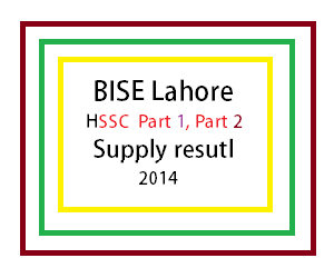 BISE Lahore HSSC supply result 2014